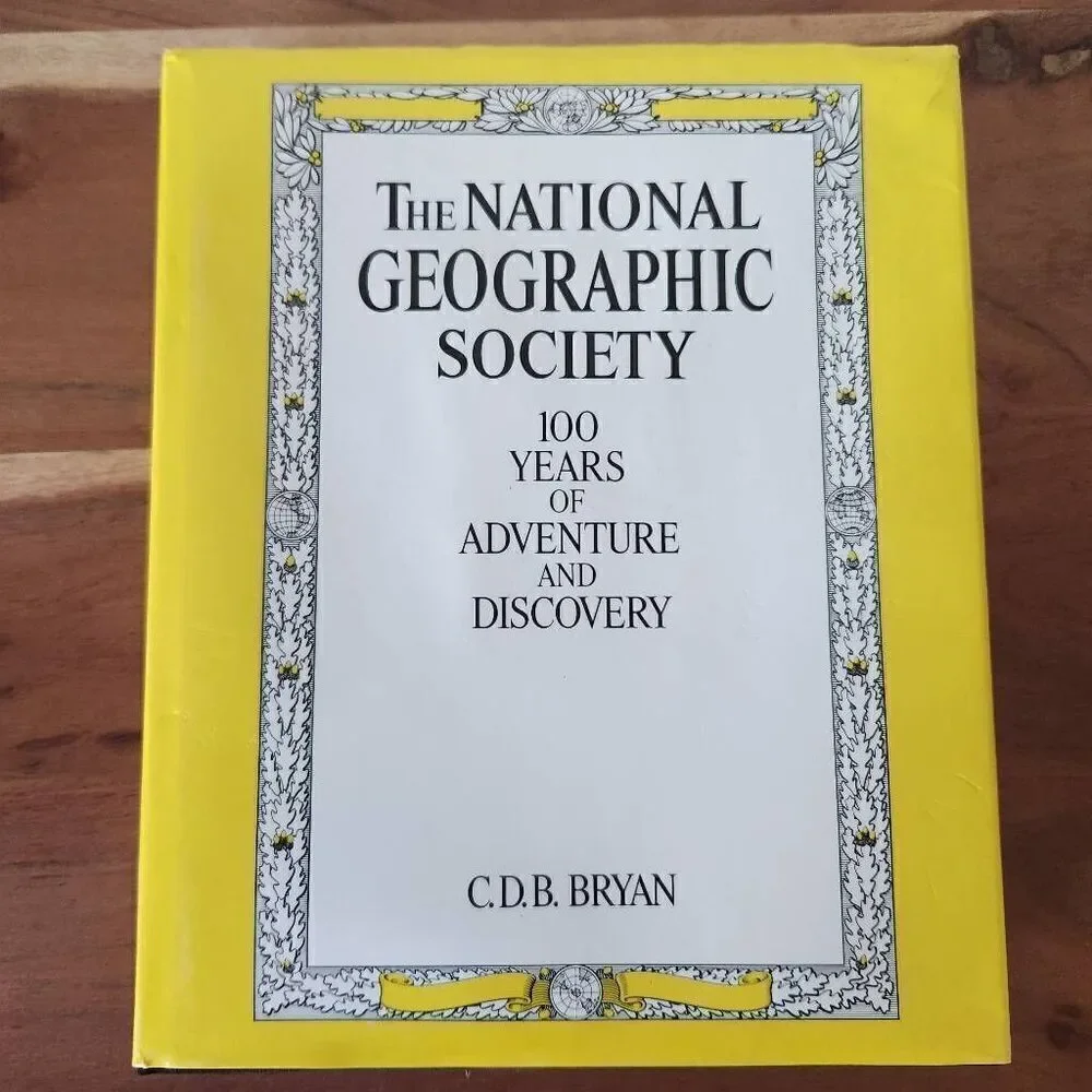 National Geographic hardback book 100 years of Adventure & Discovery C.D.B Bryan